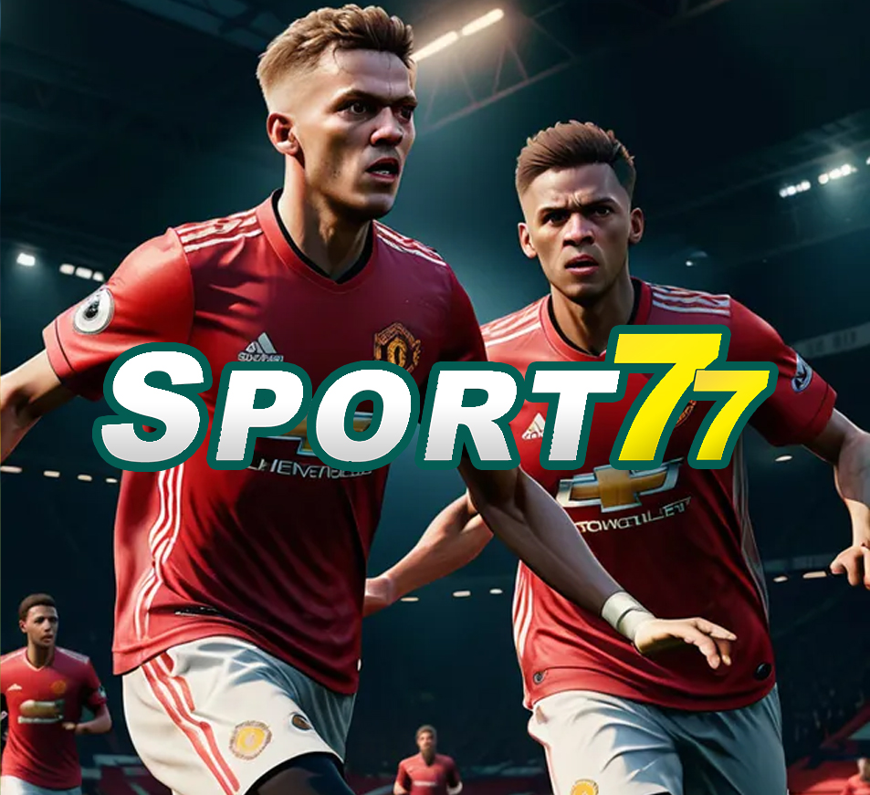 Sport77 – Tempat Ideal untuk Pecinta Sepak Bola dan Taruhan Bola